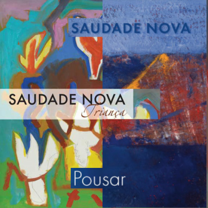 Doppelpack: Saudade Nova - Triança & Pousar